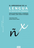 El aprendizaje de la lengua en educacin primaria. Nuevos enfoques desde la enseanza del espaol como lengua extranjera