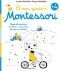 El meu quadern Montessori +4. Aprn els nombres, les lletres i descobreix la natura i el mn!