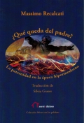 Qu queda del padre? La paternidad en la poca hipermoderna