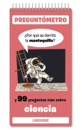 Preguntmetro Por qu se derrite la mantequilla? Y 99 preguntas ms sobre ciencia