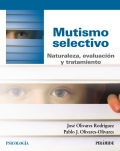 Mutismo selectivo. Naturaleza, evaluacin y tratamiento