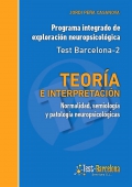 Teora e interpretacin. Normalidad, semiologa y patologa neuropsicolgicas. Programa integrado de exploracin neuropsicolgica. Test Barcelona-2