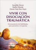 Vivir con disociacin traumtica. Entrenamiento de habilidades para pacientes y terapeutas