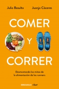 Comer y correr. Desmontando los mitos de la alimentacin de los runners