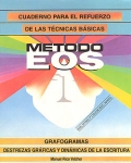 Grafogramas. Destrezas grficas y dinmicas de la escritura. Cuaderno de refuerzo de las tcnicas bsicas.