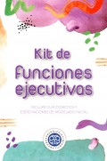 Kit de funciones ejecutivas. Incluye gu�a did�ctica y ejercitaciones de modelado inicial