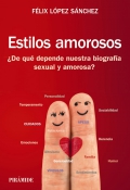 Estilos amorosos de qu depende nuestra biografa sexual y amorosa?