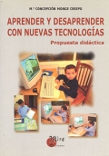 Aprender y desaprender con nuevas tecnologas. Propuesta didctica.