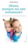 Mam, siempre me est molestando!. Cmo tratar los celos y las peleas entre hermanos