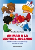 Animar a la lectura jugando. Didcticas prctico-ldicas del lenguaje a partir de los 6 aos