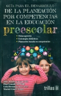 Gua para el desarrollo de la planeacin por competencias en la educacin preescolar