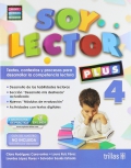 Soy lector 4 Plus. Textos, contextos y procesos para desarrollar la competencia lectora.