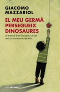 El meu germ persegueix dinosaures. la histria d'en Giovanni, un nen amb un cromosoma de ms