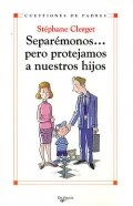 Separmonos...pero protejamos a nuestros hijos.