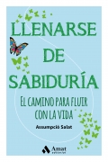 Llenarse de sabiduria. El camino para fluir con vida.