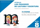 Estimular los procesos de lectura y escritura. Nivel 8. Produccin escrita y comprensin lectora II