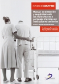 Manual de deteccin y seguimiento de los malos tratos a personas mayores en instituciones sanitarias.