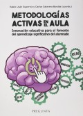 Metodolog�as activas en el aula. Innovaci�n educativa para el fomento del aprendizaje significativo del alumnado