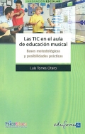 Las Tecnologas en la aula de educacin musical. Bases metodolgicas y posibilidades prcticas.