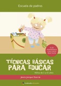 Tcnicas bsicas para educar. Gua psicopedaggica con casos prcticos. 