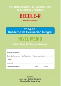 BECOLE-r. Evaluacin Cognitiva de las Dificultades en Lectura y Escritura. Cuaderno de Evaluacin Integral Medio