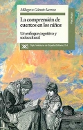 La comprensin de cuentos en los nios. Un enfoque cognitivo y sociocultural.