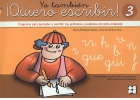 Yo tambin Quiero escribir! 3. Programa para aprender a escribir los grafemas y palabras con letra enlazada. Grafemas: r - rr - h - b - v -  - ga, go, gu, gue, gui - n - f