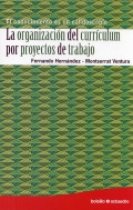 La organizacin del currculum por proyectos de trabajo. El conocimiento es un calidoscopio