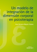 Un modelo de integracin de la dimensin corporal en psicoterapia.