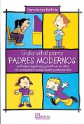 Gua vital para padres modernos. Actitudes negativas y positivas en nios con problemas conductuales y emocionales.