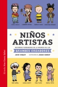 Nios artistas. Historias verdaderas de la infancia de los grandes creadores