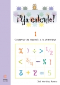 Ya calculo! 1. Cuadernos de atencin a la diversidad. Sumas y restas sin llevadas.