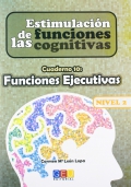 Estimulacin de las funciones cognitivas. Cuaderno 10: Funciones Ejecutivas. Nivel 2.