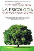 La Psicologa que nos ayuda a vivir. Enciclopedia para superar las dificultades del da a da