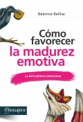 Cmo favorecer la madurez emotiva. La inteligencia emocional.