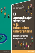 El aprendizaje-servicio y la educacin universitaria. Hacer personas competentes