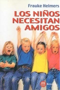 Los nios necesitan amigos.