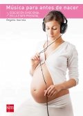 Msica para antes de nacer. Educacin emocional en la etapa prenatal.