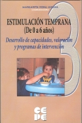 Estimulacin temprana (de 0 a 6 aos). 3-Desarrollo de capacidades, valoracin y programas de intervencin.Valoracin del desarrollo y programas de estimulacin