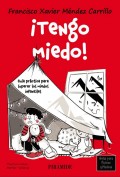 Tengo miedo! Gua prctica para superar los miedos infantiles