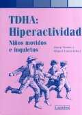 TDHA: Hiperactividad. Nios movidos e inquietos