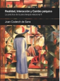 Realidad, interaccin y cambio psquico. La prctica de la psicoterapia relacional II