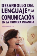 Desarrollo del lenguaje y la comunicacin en la primera infancia.