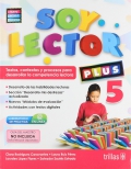 Soy lector 5 Plus. Textos, contextos y procesos para desarrollar la competencia lectora.