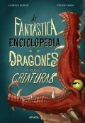 La fantstica enciclopedia de dragones y otras criaturas