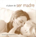 El placer de ser madre