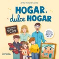 Hogar, dulce hogar. Cmo llevarnos bien en casa