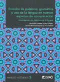 Enredos de palabras: gramtica y uso de la lengua en nuevos espacios de comunicacin. Investigacin en didctica de la lengua