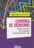 Contra el sexismo. Textos y prcticas por la igualdad para la escuela y el aula