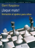 Jaque mate! Iniciacin al ajedrez para nios.